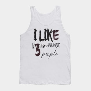 like kangaroo and maybe 3 people Tank Top